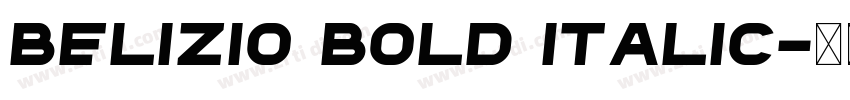 Belizio Bold Italic字体转换